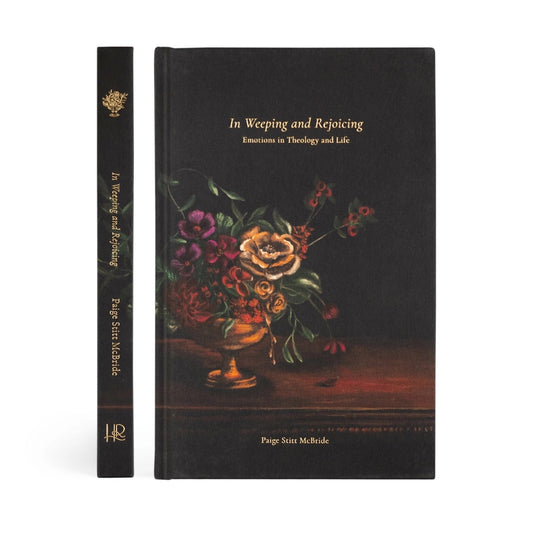 In Weeping and Rejoicing By Paige Stitt Mcbride