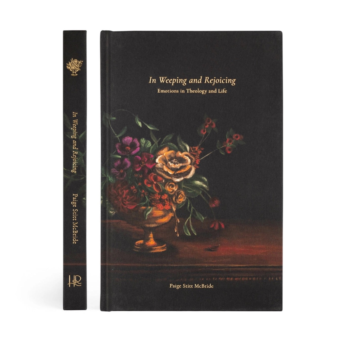 In Weeping and Rejoicing By Paige Stitt Mcbride